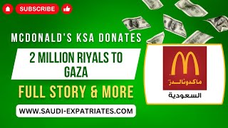 McDonalds Saudi Arabia statement  Its contribution of 2 Million riyals to Gaza  McDonalds KSA [upl. by Eelarbed]