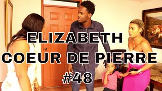 Elizabeth part 48 coeur de pierre BassyDayanaJocelyneKendjeeDorothieBassyRobertNathie [upl. by Ecnerewal]