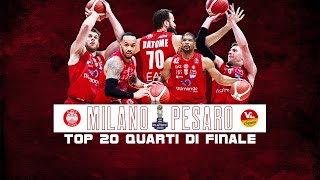 TOP20 Milano  Pesaro Quarti di Finale [upl. by Bartel]