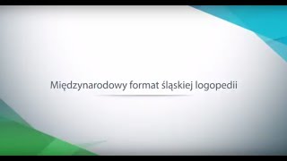 Międzynarodowy format śląskiej logopedii [upl. by Myrvyn]