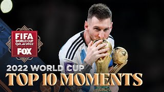 2022 FIFA World Cup TOP TEN MOMENTS of the tournament  FOX Soccer [upl. by Ihtac]