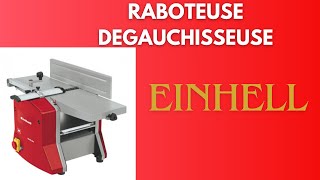 Raboteuse Dégauchisseuse Einhell TCSP 204 2024 [upl. by Chick]