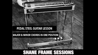 Pedal Steel Guitar Lesson Major amp Minor Chords In One Fret Pedals Up Position [upl. by Esiouqrut]