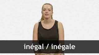 How to pronounce INÉGAL  INÉGALE in French [upl. by Arahk248]