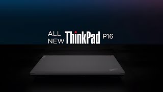 Lenovo Workstations Introducing the All New ThinkPad P16 [upl. by Eisse26]