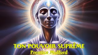 TON POUVOIR SUPRÊME  Prentice Mulford  LIVRE AUDIO [upl. by Ellehcem594]