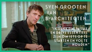 Sven Grooten van architectenbureau Barchitecten neemt je mee achter de schermen [upl. by Candis580]