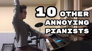 The 10 Other Annoying Types of Pianists [upl. by Ettenawtna]