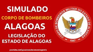 Simulado Corpo de Bombeiros Militar de Alagoas CBMAL Legislação do Estado de Alagoas [upl. by Acnaiv]