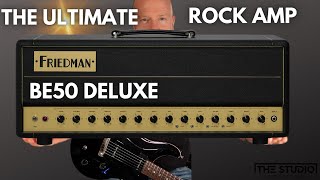 Is This The Ultimate Rock Amp  Friedman BE50 Deluxe [upl. by Enimasaj]