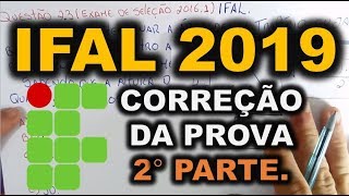 IFAL  2019  RESOLUÇÃO DA 2° PARTE DA PROVA Correção da prova  2 de 3 [upl. by Garda651]