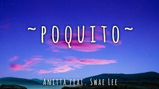 Anitta  Poquito Ft Swae Lee LyricsLyrics Video Full HD  Vevocertified  trending [upl. by Thoer]