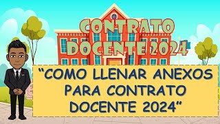 COMO LLENAR LOS ANEXOS PARA EL CONTRATO DOCENTE 2024 [upl. by Uaeb912]