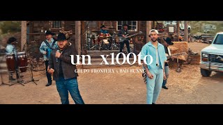 Grupo Frontera x Bad Bunny  UN X100TO Video Oficial [upl. by Netneuq]