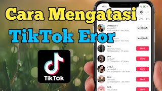 Cara Mengatasi TikTok yang Eror [upl. by Notnilk113]