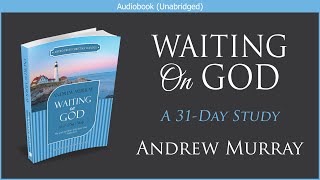 Waiting on God  Andrew Murray  Free Christian Audiobook [upl. by Ativad]