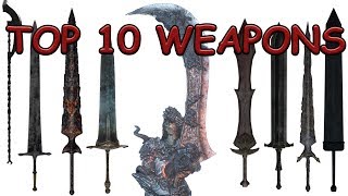 TOP TEN WEAPONS OF DARK SOULS 3 [upl. by Magnus]