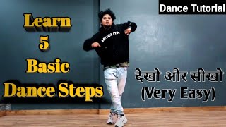 Learn 5 Basic Dance Steps Very Easily  Dance Tutorial For Beginners  Anoop Parmar [upl. by Tadeas35]