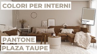 Colori per pareti come abbinare Pantone 2022 “Plaza Taupe” – Analisi colore 21 [upl. by Macdonald]