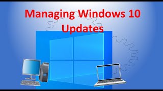 Managing Windows 10 Updates [upl. by Wiles521]