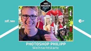 Photoshop Philipp und die Weihnachtskarte  NEO MAGAZIN ROYALE mit Jan Böhmermann  ZDFneo [upl. by Cortney]