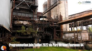 Reportage regivisionmegainfos  Programmation juinjuillet 2022 du Parc du Haut Fourneau U4 [upl. by Modnarb]