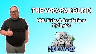 NHL Picks amp Predictions Today 111824  The Wraparound [upl. by Aleafar]