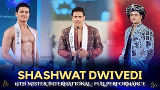 INDIA  Shashwat Dwivedis Full Performance at 15thOfficialMisterInternational [upl. by Adlesirk919]