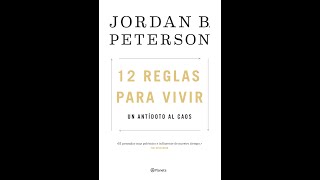 Audiolibro Videolibro 12 reglas para vivir Un antídoto al caos Jordan Peterson Parte Final [upl. by Eniamret]