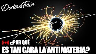 TE EXPLICO por qué es TAN CARA LA ANTIMATERIA 🌌 [upl. by Ahsimik]