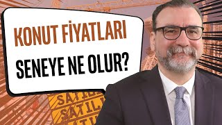 Konut fiyatları 1 sene sonra ne olacak amp Konutta yatırım şansı var mı  Ahmet Büyükduman [upl. by Aztilem875]