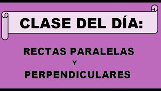 🚩 RECTAS PARALELAS Y PERPENDICULARES 👉 Cómo Hallar las pendientes [upl. by Suciram]