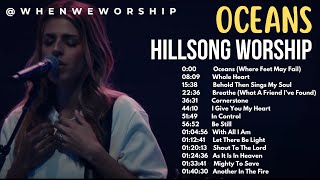 OCEANS  Hillsong Worship  Top Hillsong Worship With Scriptures whenweworship [upl. by Iver]