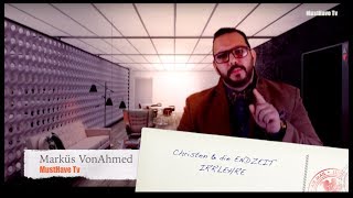 ⭕️Christen amp die Endzeit Irrlehren  Folge 20 Marküs VonAhmed🔴 [upl. by Lirba]