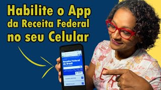 Habilite o App da Receita Federal no seu Celular [upl. by Wiskind866]