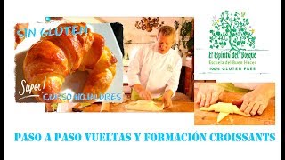 sin gluten TUTORIAL vueltas y formación piezas curso croissant [upl. by Leone]