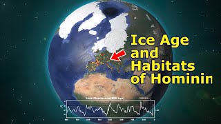 Ice Age Quaternary glaciation and Habitats of Hominin [upl. by Gytle699]