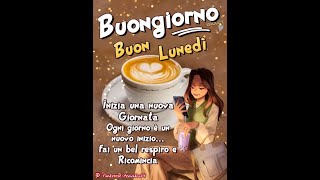 Frasi per augurare un buongiorno e un felice lunedi [upl. by Ahsilek]