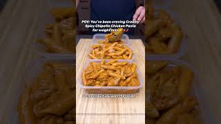 Who Wants The Recipe High Protein Creamy Spicy Chipotle Chicken Pasta Meal Prep foodie recipe [upl. by Natsyrt]