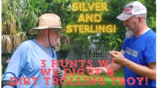 3 huntsw Gene WE DIG IT DIRT TROLLING TROY and MENARDO Silver AND Sterling found mondaydigs [upl. by Kalfas]