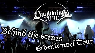 EQUILIBRIUM  BEHIND THE SCENES  ERDENTEMPEL TOUR [upl. by Swihart264]