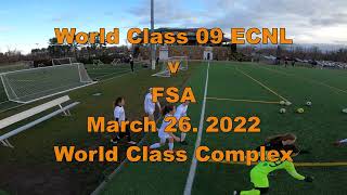 World Class 09 ECNL Soccer v FSA March 26 2022 [upl. by Amre]