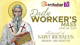 Sambuhay TV Mass  June 28 2024  Memorial of St Irenaeus Bishop and Martyr [upl. by Etiam]