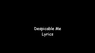 Despicable Me Lyrics [upl. by Mic]