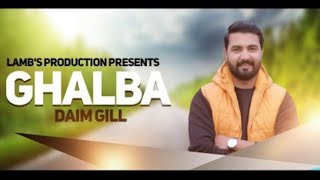 Ghalba by Daim Gill new song official video Sahdaf Samuel Masihi [upl. by Arvo418]