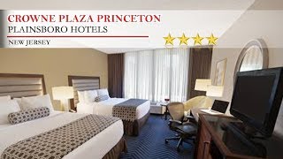 Crowne Plaza Princeton  Plainsboro Hotels New Jersey [upl. by Elbys84]