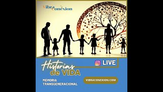 Historias de vida  Memoria Transgeneracional 🦋Vibraconexion [upl. by Vel]