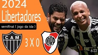 Atlético Mineiro 3 X 0 River Plate  semifinal jogo da ida  Libertadores 2024 [upl. by Zoller]