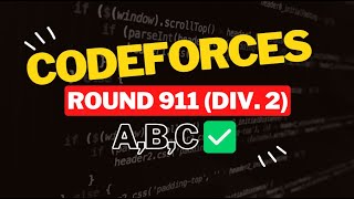 Codeforces Round 911 Div 2  Editorial for Problem ABC [upl. by Eiderf]