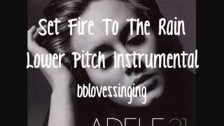 Set Fire to the Rain Adele Instrumental LOWER PITCH [upl. by Nerad]